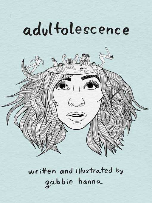 Title details for Adultolescence by Gabbie Hanna - Wait list